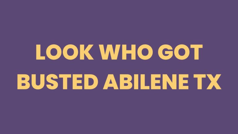 Look Who Got Busted Abilene TX